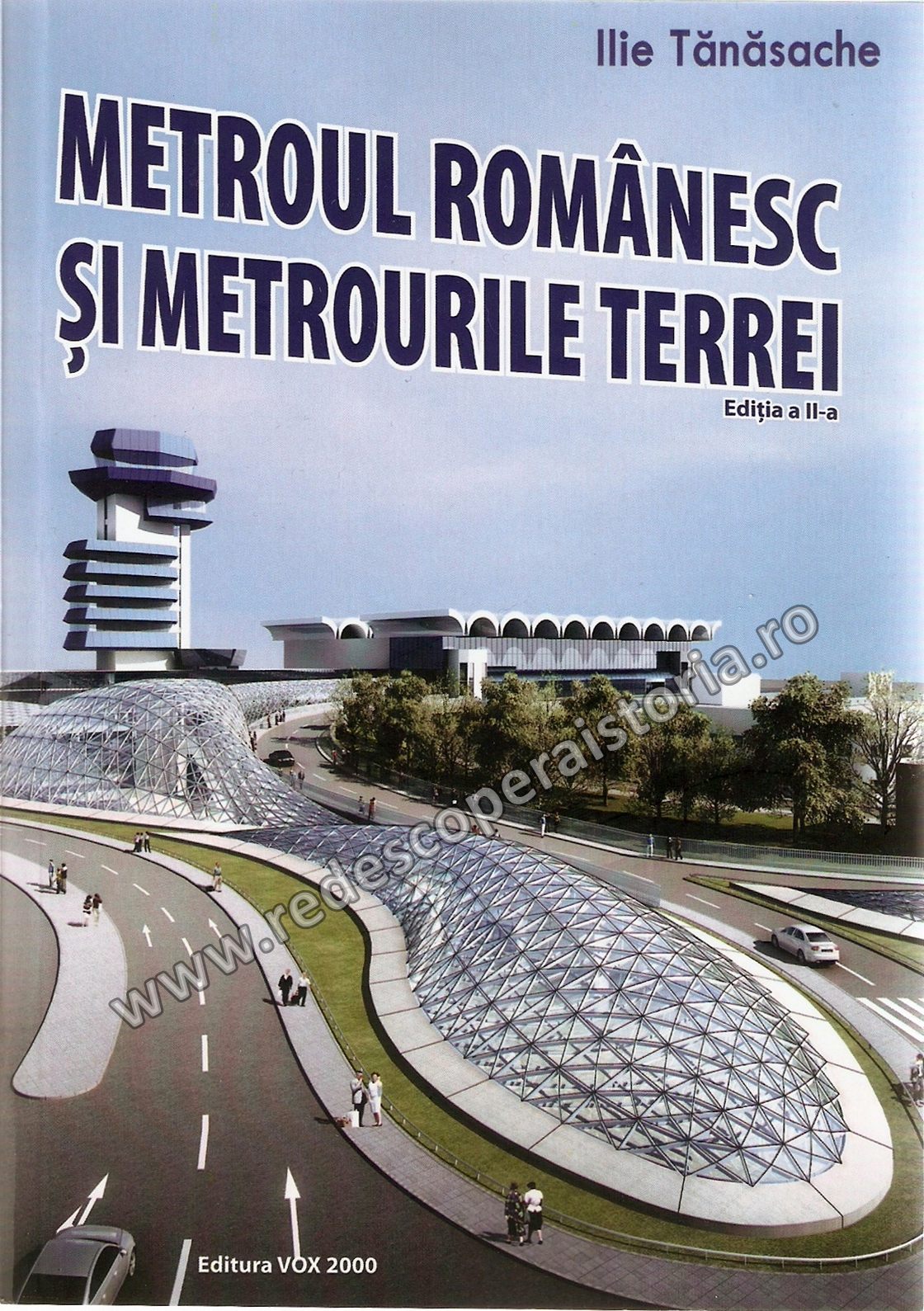 Lansare de carte: Ilie Tănăsache – Metroul românesc și metrourile Terrei (ediția a II-a)