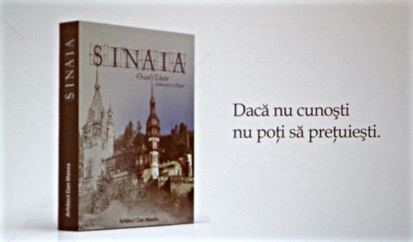 Lansare de carte-eveniment „Sinaia, Orașul Elitelor – Arhitectură și Istorie”, semnată de arhitect Dan Manea
