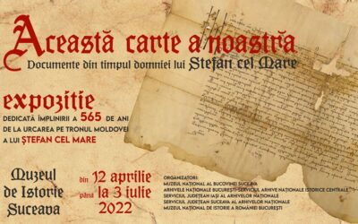 Expoziția „Această carte a noastră. Documente din timpul domniei lui Ştefan cel Mare” la Muzeul Național al Bucovinei